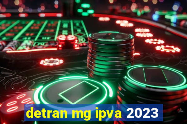 detran mg ipva 2023